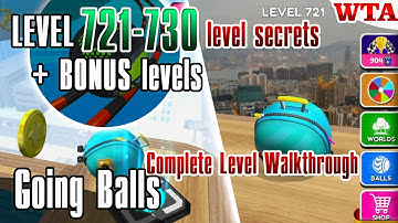 Mastering Going Balls: LEVEL 721-730 + BONUS levels * Complete Level Walkthrough * WTA