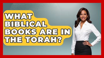 What Biblical Books Are In The Torah? - Jewish Teachings For All