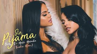 Becky G, NATTI NATASHA - Sin Pijama (Kumbia Remix - Audio)