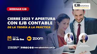 📊 Webinar EJB | Cierre 2025 y Apertura con EJB Contable – De la teoría a la práctica