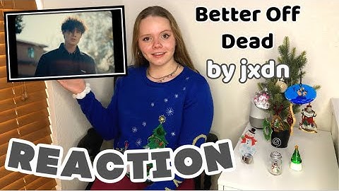 jxdn - Better Off Dead (Official Video) REACTION!