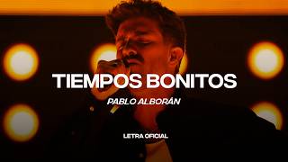Pablo Alborán - Tiempos bonitos (Lyric Video) | CantoYo