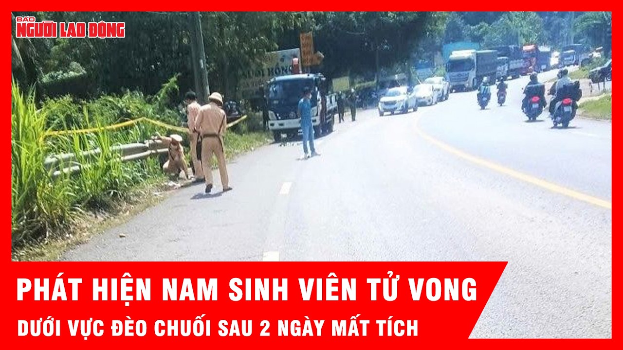 Phát hiện nam sinh viên tử vong dưới vực đèo Chuối sau 2 ngày mất tích | Tin tức
