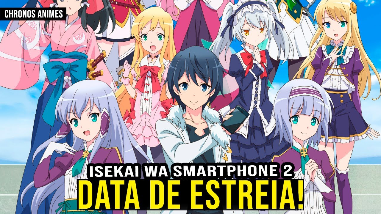 2ª Temporada de Isekai wa Smartphone ganha data de estreia - AnimeNew