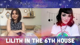 Lilith in the 6th House | The Lilith Podcast