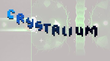 [Crystalium] by Piseto | Geometry Dash 2.1 (All coins) |