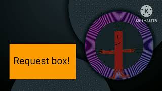 Request Box! (Read Description)
