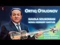 Ortiq Otajonov - Sulola solnomasi nomli konsert dasturi 2015 2-qism #UydaQoling