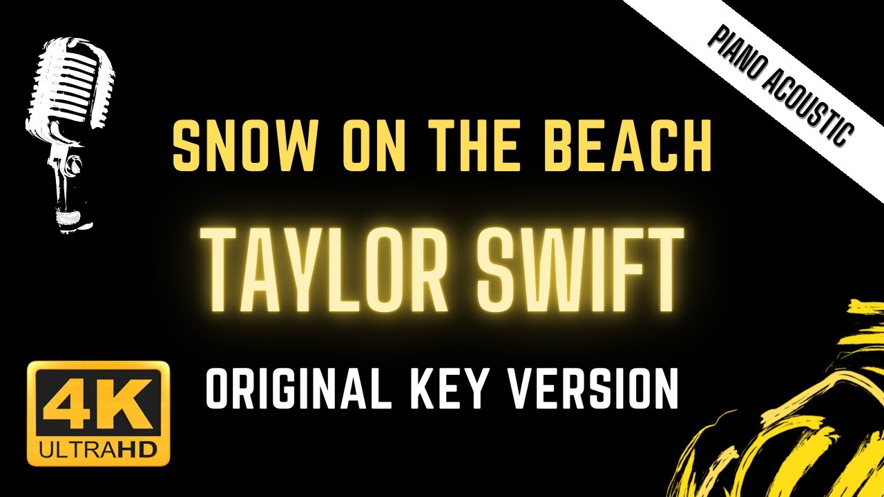 Snow On The Beach - Taylor Swift ( Karaoke Songs With Lyrics in Original Key Acoustic Version )