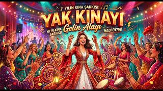 Yilin Kina Şarkisi 🔥 Yak Kınayı (Gelin Alayı) - Modern Kına Gecesi Şarkısı 2026