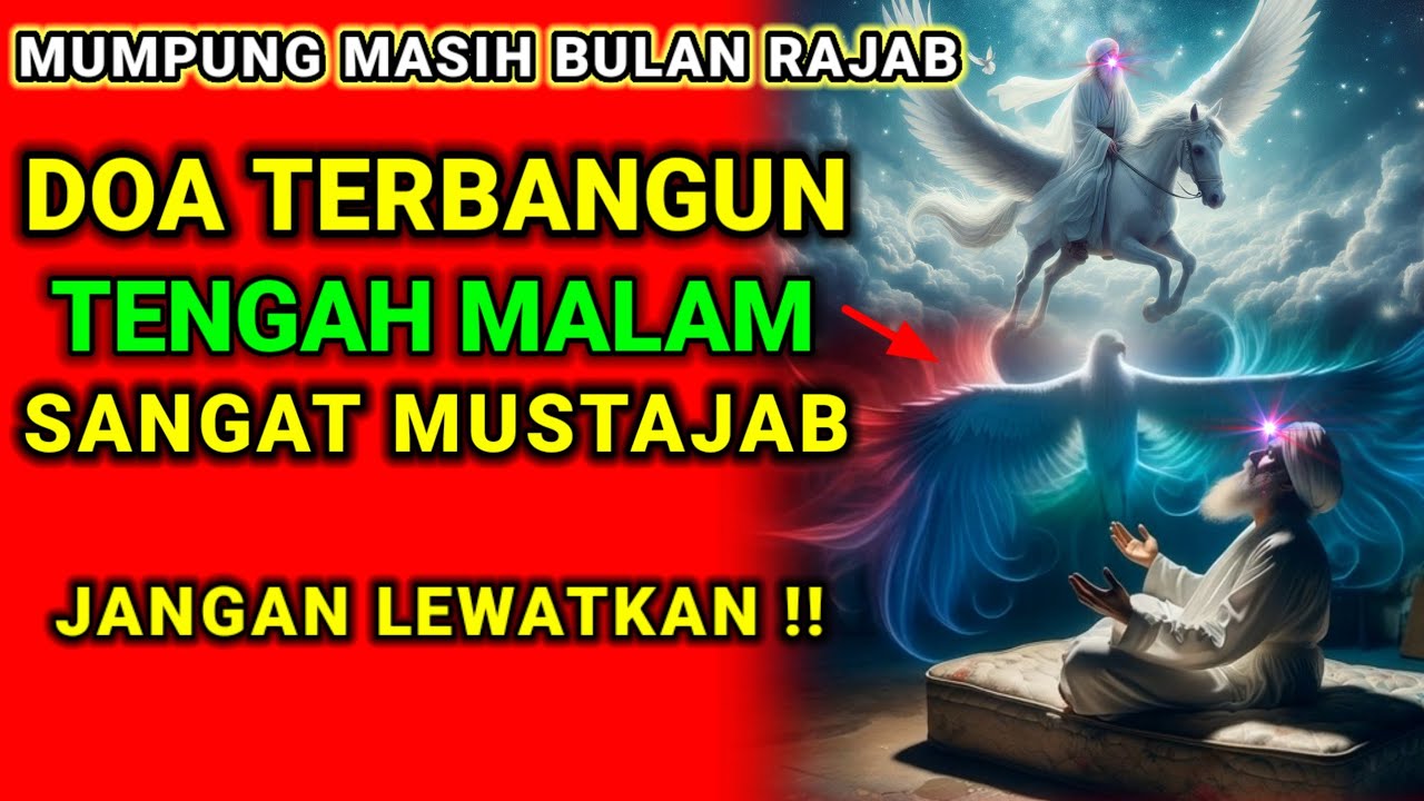 SANGAT MUJARAB❗ DOA TERBANGUN TENGAH MALAM WALAUPUN TIDAK TAHAJUD, JANGAN LEWATKAN AKHIR BULAN RAJAB
