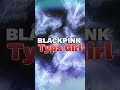 Blackpink  typa girl  1 min intro loop