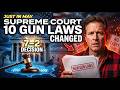 Supreme Court Decision 7 1  10 Gun Laws That Just Changed in May
