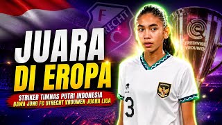 CLAUDIA SCHEUNEMANN JUARA LIGA DI EROPA BERSAMA FC UTRECHT