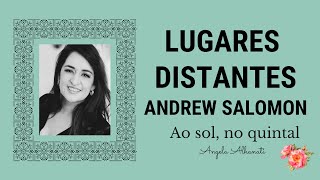 LUGARES DISTANTES - ANDREW SALOMON