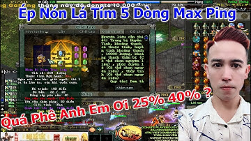 Ép Nón Lá Tím Đẹp Trai PTVL Max Ping Với Huyền Tinh 1 2 3 Cực Kỳ Chất Lượng | Duy Khải Gaming