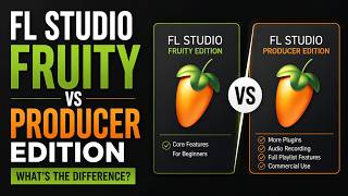 FL Studio Fruity vs Producer Edition