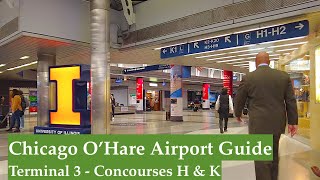 Chicago O'Hare Airport Walking Guide - Terminal 3 - Concourses H & K - Chicago IL