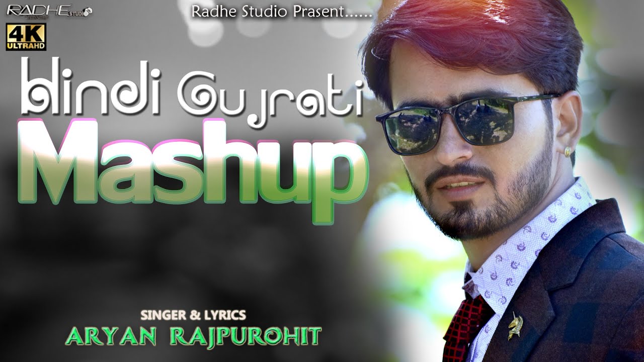 NEW HINDI GUJARATI SONGS MASHUP || ARYAN RAJPUROHIT A.K.A. RAVAN || RADHE STUDIO JALAMPURA