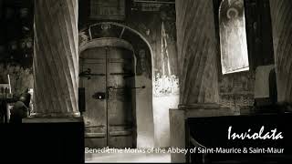 The Art of Gregorian Chant | Inviolata | Benedictine Monks of the Abbey of Saint-Maurice & St-Maur