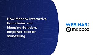 How Mapbox Interactive Boundaries and Mapping Solutions Empower Election Storytelling screenshot 1