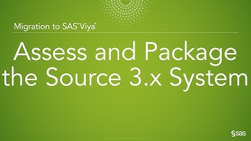 SAS Demo | Migration to SAS Viya: Assess and Package the Source 3.x System