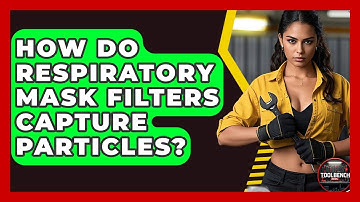 How Do Respiratory Mask Filters Capture Particles? - ToolBench Pros