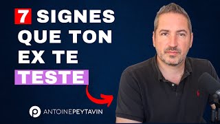 7 signes que ton ex te TESTE