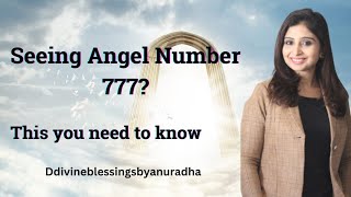 777 Angel Number Meaning || Why Are You Seeing 777 Regularly ||Angel Number 777 ||