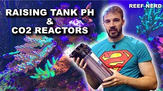 Raising Tank PH and CO2 Reactors