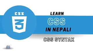 CSS Syntax // Learn CSS in Nepali // CSS syntax in Nepali