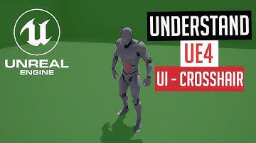 Unreal engine 4 Basics Tutorial - Understand UE4 UI/Crosshair
