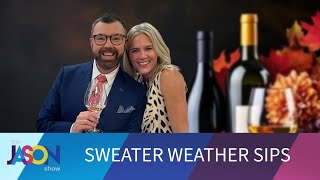 Sweater Weather Sips! Perfect wines for the Fall season from Leslee Miller
