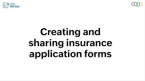 How to create and share insurance application forms using Zoho Writer