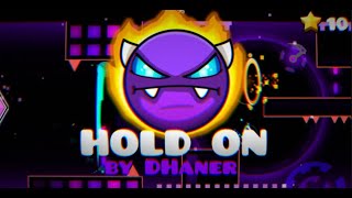 Geometry Dash - Hold On By Dhaner