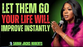 LET THEM GO — Your Life Will Change Overnight | Sara Jack Motivational Speech