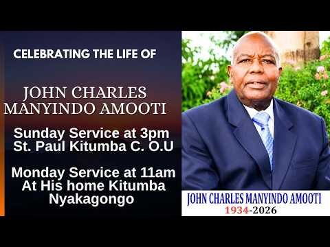 CELEBRATING THE LIFE OF JOHN CHARLES MANYINDO AMOOTI