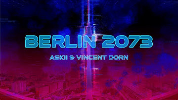Berlin 2073 | Ambient Cyberpunk & Shadowrun Music | ASKII & Vincent Dorn