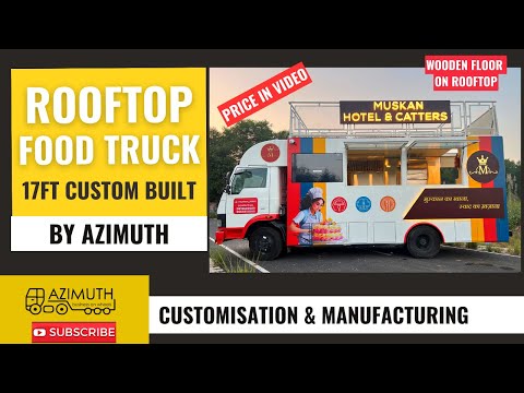 ROOFTOP FOOD TRUCK MANUFACTURED BY AZIMUTH NOIDA FULL MOBILE KITCHEN INSIDE START FOOD BUSINESS