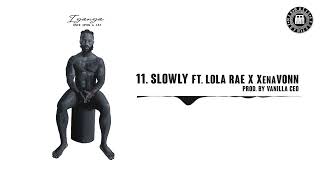 Iyanya, Lola Rae & XenaVonn - SLOWLY (Official Audio)