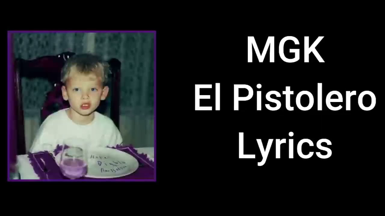 MGK - El Pistolero Lyrics