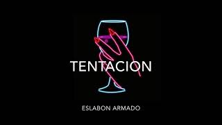 (LETRA) Tentación-Eslabon Armado [2020]