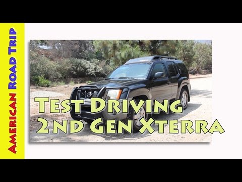 Road Trip Cars - Test Driving the 2nd Gen 2005 Nissan Xterra, 2005-2015