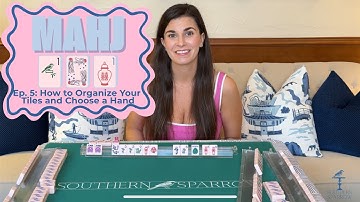 How to Organize Mahjong Tiles & Choose a Hand | Mahj 101 Ep. 5