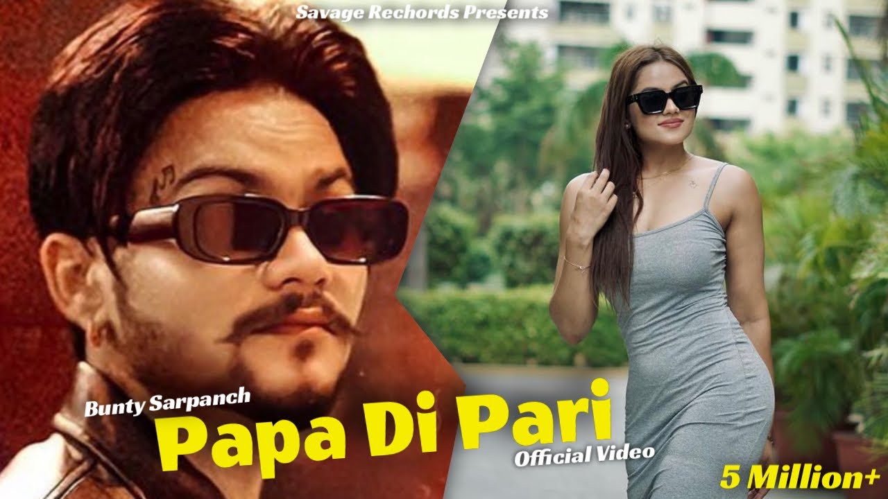 New Punjabi Songs 2023  Papa Di Pari  Bunty Sarpanch  Tere Yaar Nu Lai Ge