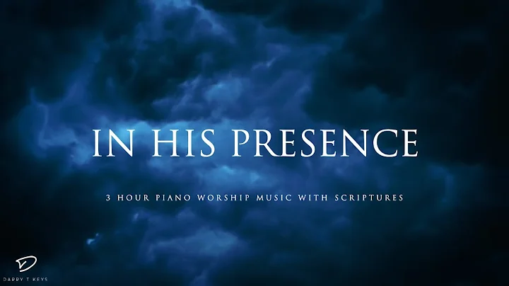 In His Presence: 3 Hour Instrumental Music for Med...