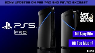 Sony Updates On PS5 Pro & PSVR2 Excess?- LastCallGaming A Video Game Podcast Ep189