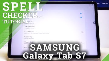 How to Use Spell Checker on SAMSUNG Galaxy Tab S7 – Enter Text Correction Options