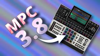 MPC 3.8 - Tout savoir sur cette nouvelle mise à jour MPC