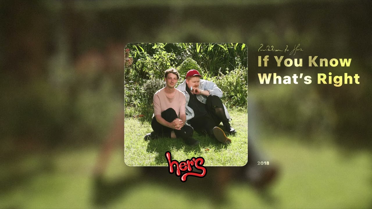 Her's - If You Know What's Right